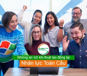 Những lợi ích khi thuê lao động tại Toàn Cầu